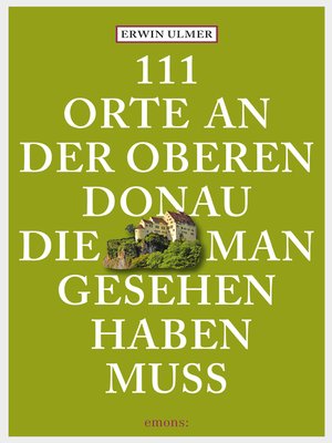 cover image of 111 Orte an der oberen Donau, die man gesehen haben muss